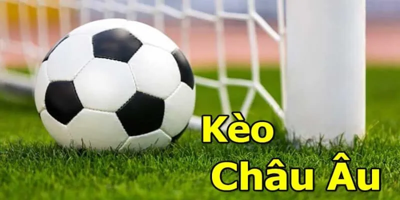 Kèo Châu Âu - Khởi Đầu Hoàn Hảo Cùng Typhu88 keo-chau-au-1